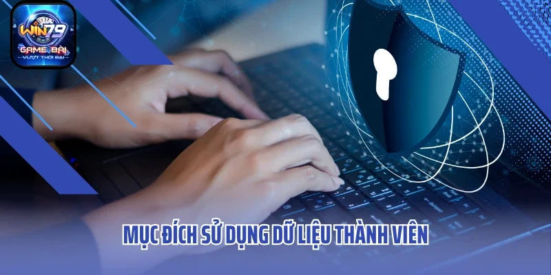 Mục đích sử dụng dữ liệu thành viên 