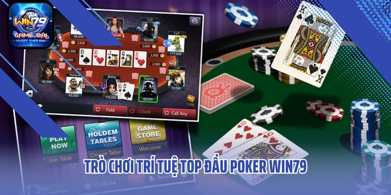 Trò chơi trí tuệ top đầu Poker Win79