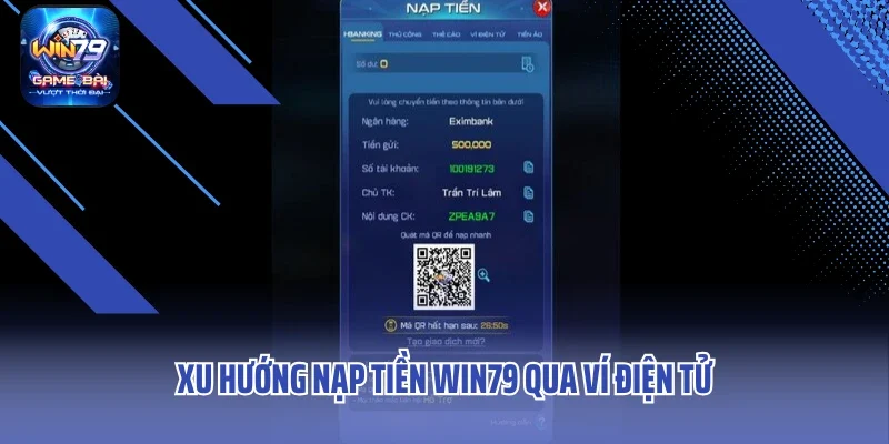 Xu hướng nạp tiền win79 qua ví điện tử
